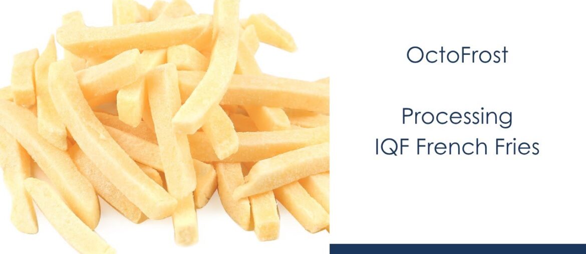 OctoFrost: How French Fries Are Perfected: Blanching, Chilling & Freezing with OctoFrost OctoFrost: How French Fries Are Perfected: Blanching, Chilling & Freezing with OctoFrost