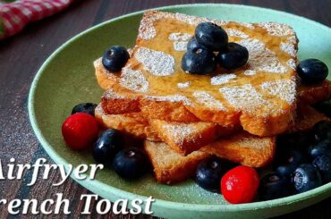 French Toast In AirFryer | How To Make French Toast In TheAir Fryer | Breakfast Recipes