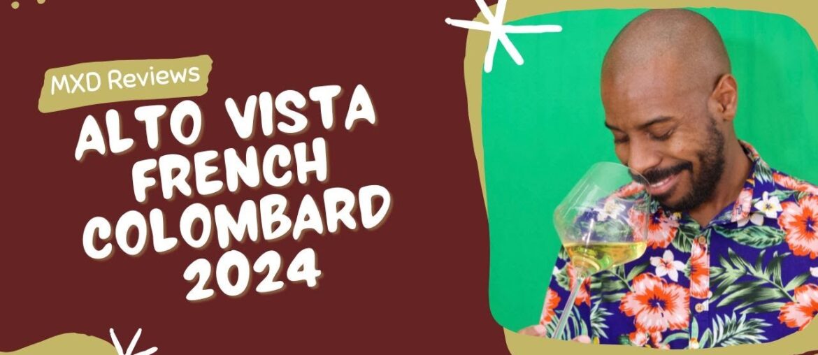 Alto Vista French Colombard 2024 MXD Review