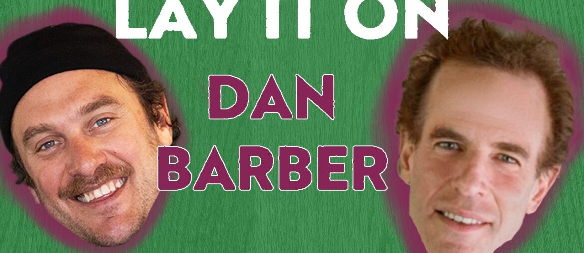 Michelin Star Chef Dan Barber: Redefining the Future of Food | Lay it On pod | Brad Leone