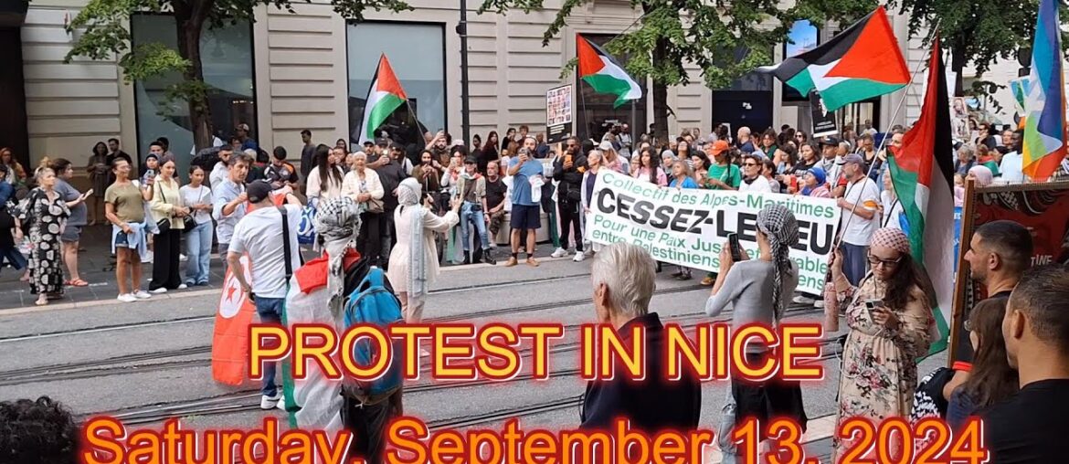 PEACEFUL PROTEST, IN NICE, FRANCE, SATURDAY, SEPTEMBER 13, 2024 PEACEFUL PROTEST, IN NICE, FRANCE, SATURDAY, SEPTEMBER 13, 2024