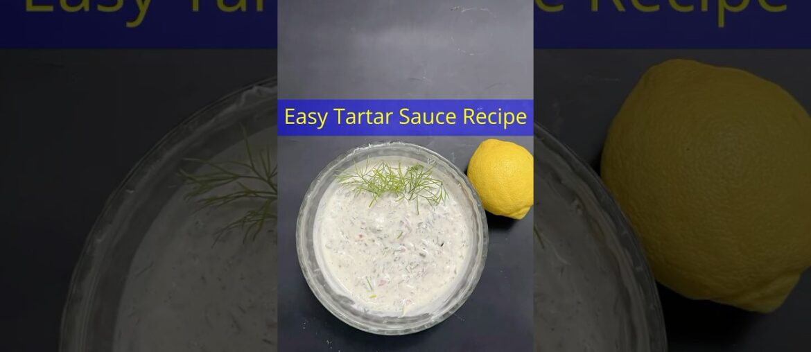 Tartar sauce recipe - good on so many foods