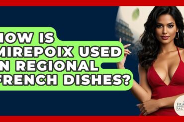 How Is Mirepoix Used In Regional French Dishes? - France Fact File