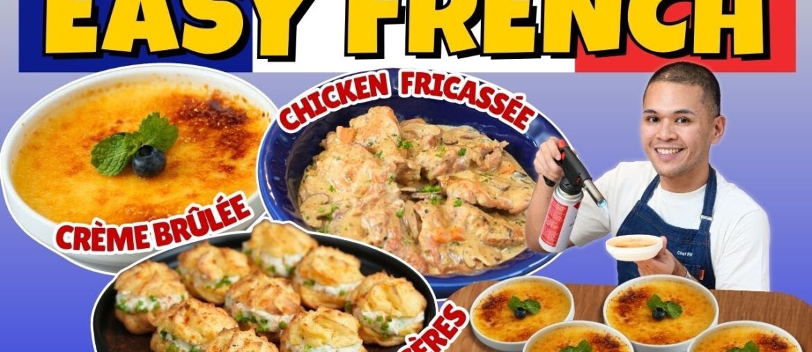 CREME BRULEE, CHICKEN FRICASSEE, GOUGERES | Easy French Recipes at Home