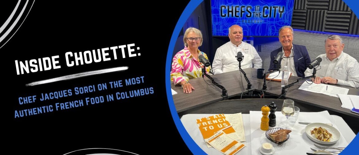 Authentic French Dining in Columbus: Chef Jacques Sorci & Chouette Authentic French Dining in Columbus: Chef Jacques Sorci & Chouette