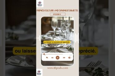 French culture and dining etiquette. #IFTFrenchpodcast #frenchculture