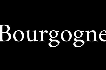 How to Pronounce Bourgogne (French Wine/Region)