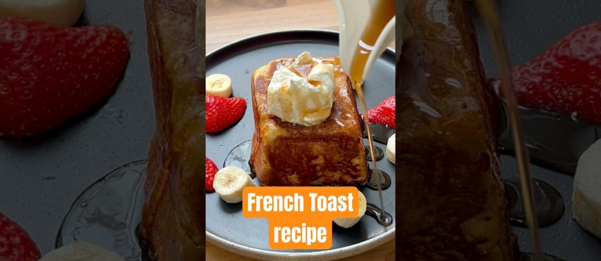 French Toast Recipe #frenchtoast