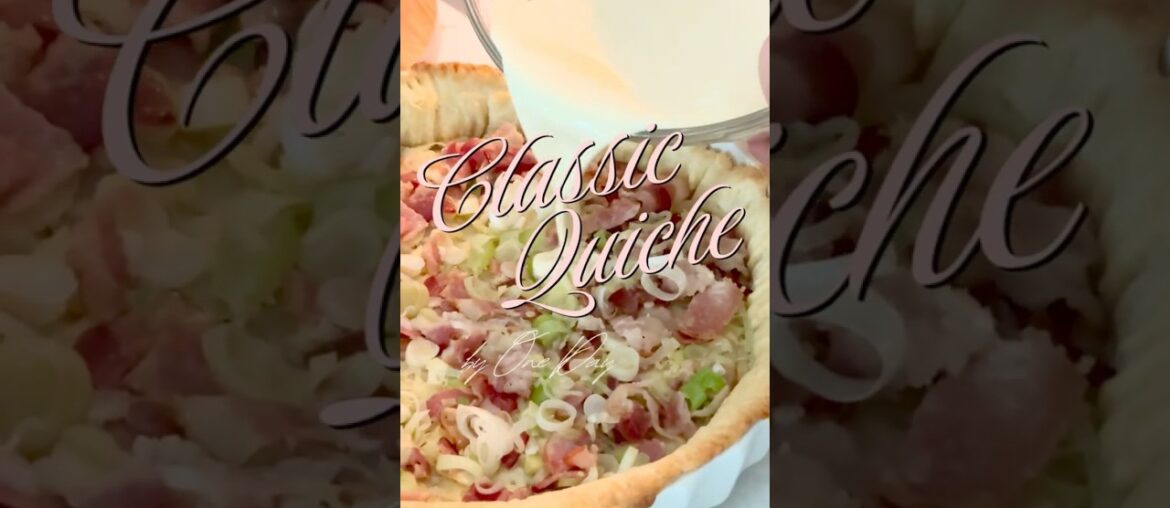 Quiche Lorraine: France's Most Beloved Dish #recipe