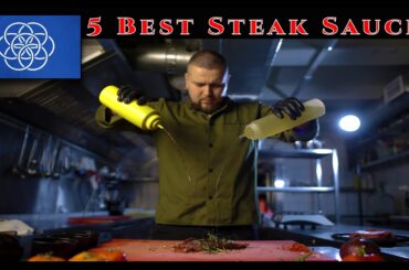 5 Best Steak Sauces Every Chef Knows