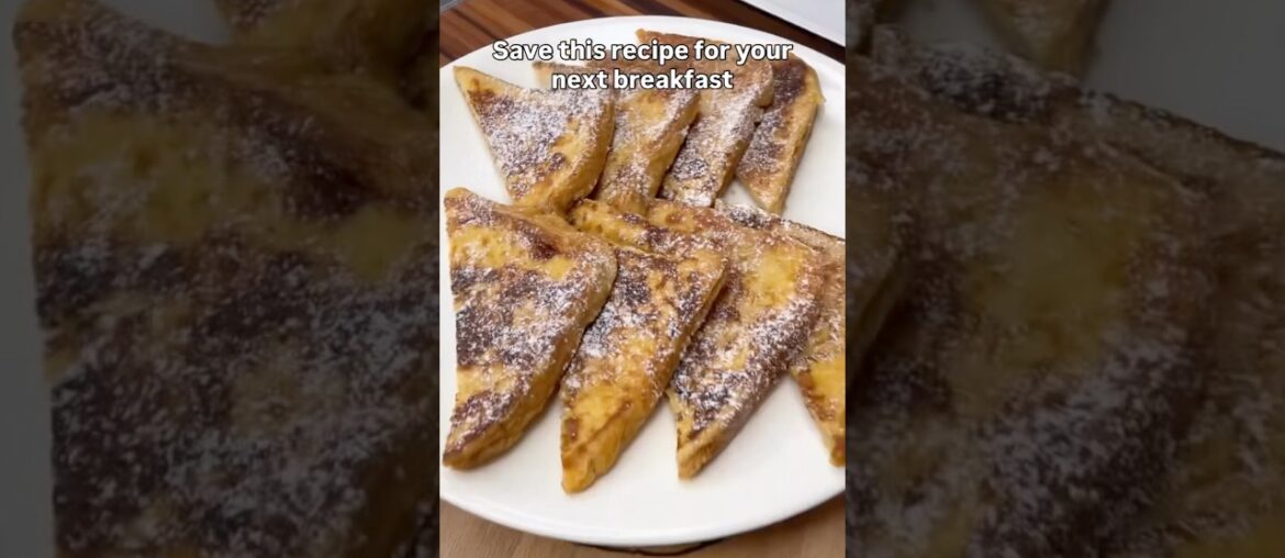 Perfect French Toast Recipe | Quick & Easy Breakfast Perfect French Toast Recipe | Quick & Easy Breakfast