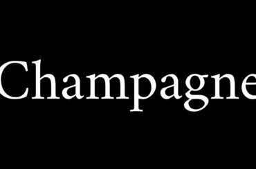 How to Pronounce Champagne (French Wine)