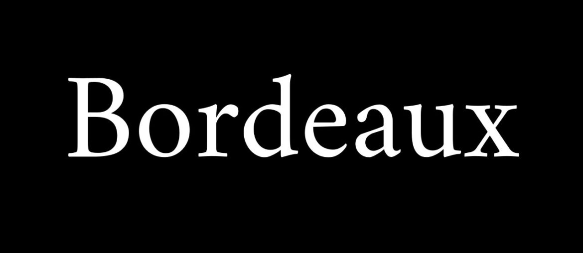 How to Pronounce Bordeaux (French City/Wine)