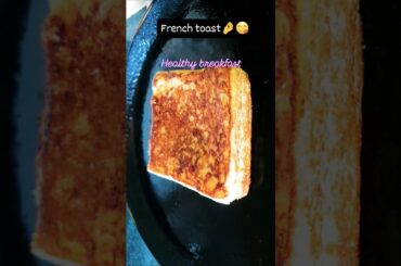 french toast recipe#helathybreakfast#food #ytshorts #shortsfeed #viralvideo #trending