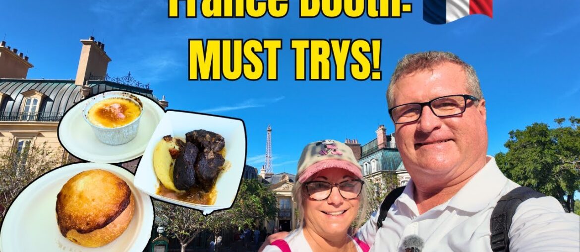 EPCOT Food & Wine 2025 | France Booth Must Try’s! EPCOT Food & Wine 2025 | France Booth Must Try's!