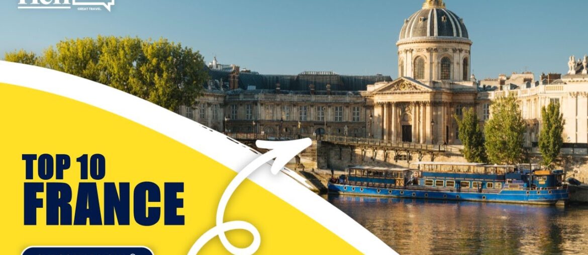 France! Top 10 unforgettable places along the French Countryside!