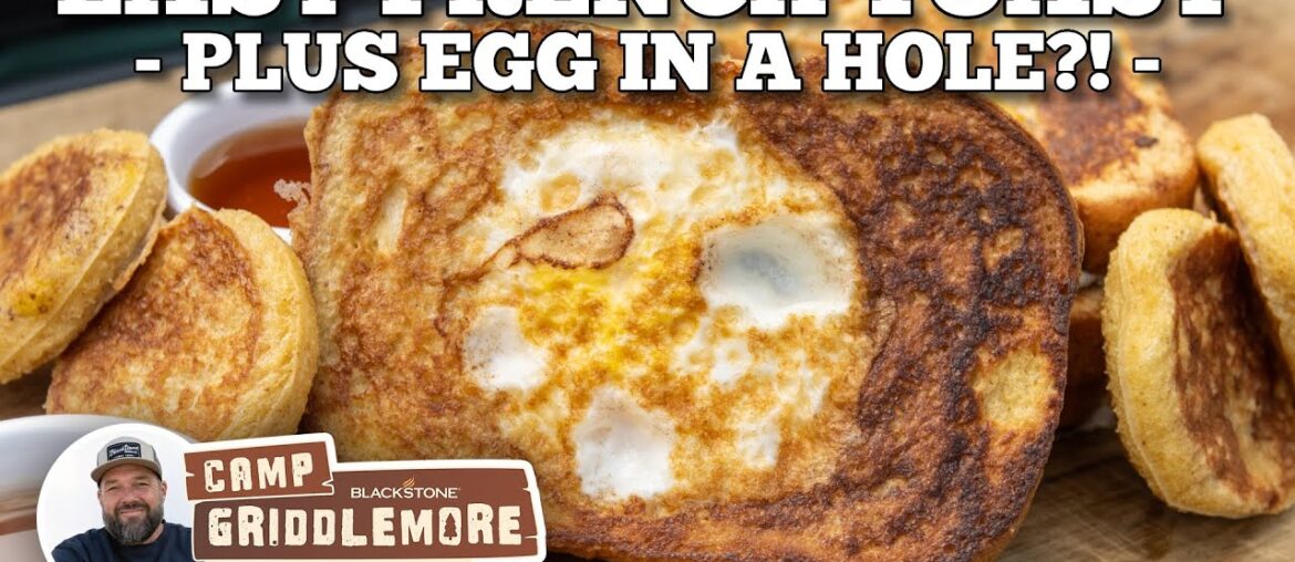 French Toast Egg in a Hole on the Blackstone Camping Griddle