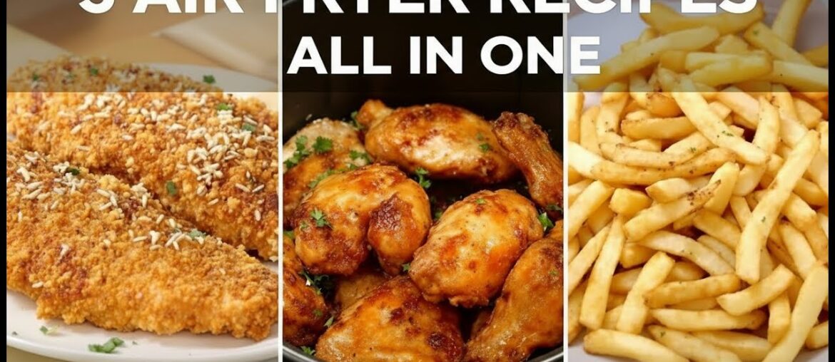 3 Air Fryer Recipes - Fried Chicken, Crispy Chicken wings and Crunchy French Fries.