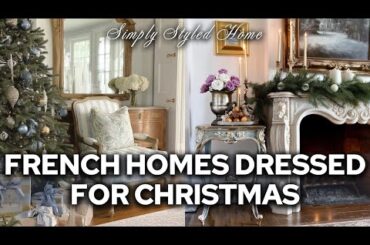 The French Approach to CHRISTMAS Decorating: What Makes French Christmas Decorating Unique?