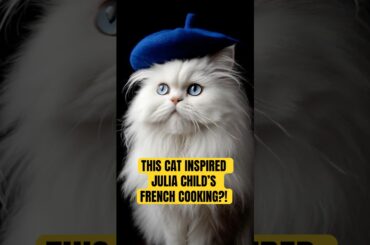 Julia Child Didn't Make French Cooking Famous - Her Cat Did #shorts