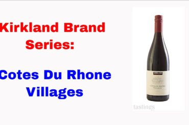 Kirkland Brand Series: Cotes Du Rhone Villages