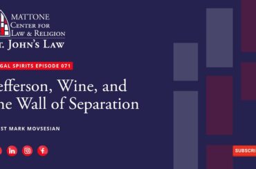 Legal Spirits 071: Jefferson, Wine, and the Wall of Separation