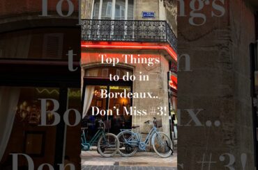 Top Things to Do in BORDEAUX.. Don’t Miss #3! #france #travel #shorts #bordeauxtourism