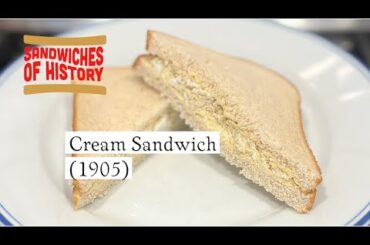 Cream Sandwich (1905) on Sandwiches of History