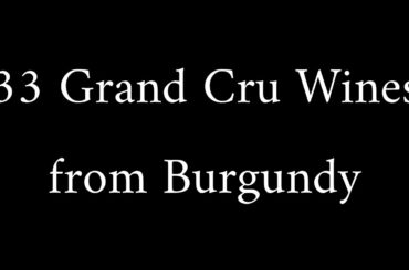 The 33 Grand Cru Wines from Burgundy | French Pronunciation