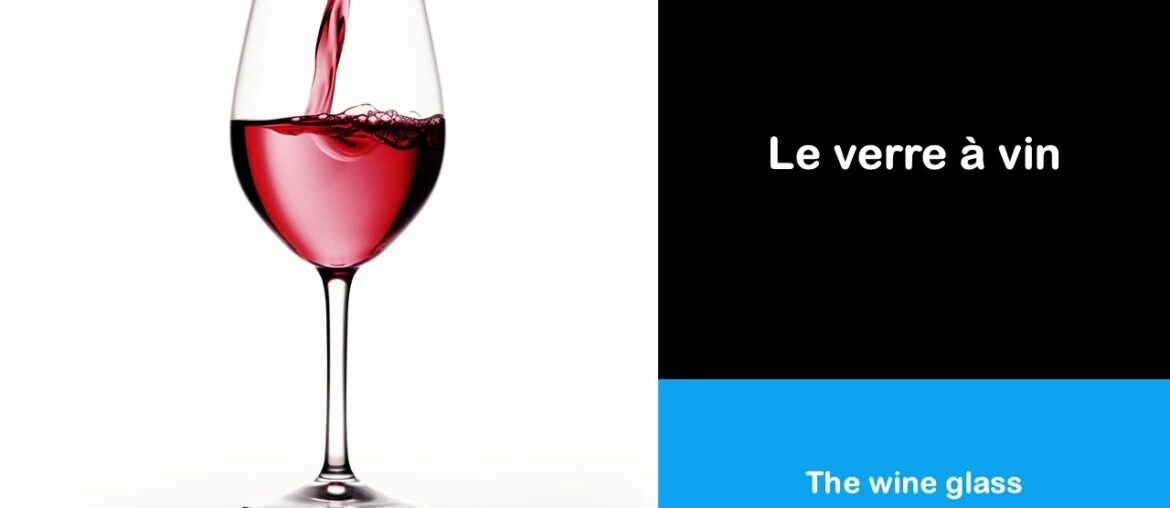 Say it in French I The wine glass Say it in French I The wine glass
