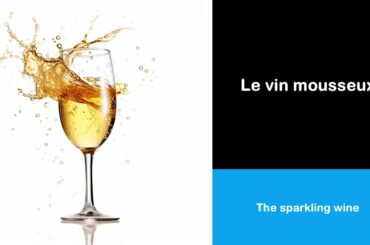 Say it in French I The sparkling wine