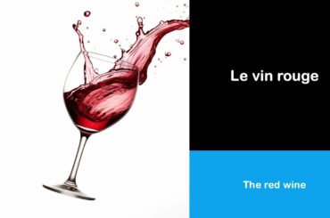 Say it in French I The red wine