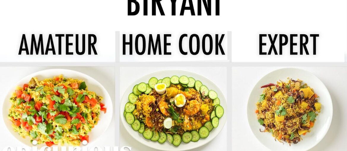4 Levels of Biryani: Amateur to Food Scientist | Epicurious 4 Levels of Biryani: Amateur to Food Scientist | Epicurious