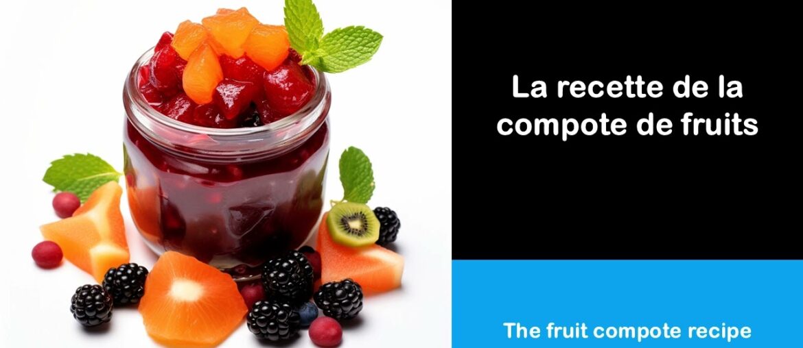 Say it in French I The fruit compote recipe Say it in French I The fruit compote recipe
