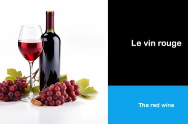 Say it in French I The red wine