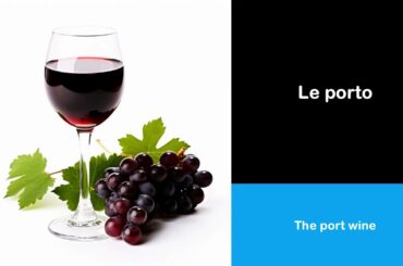 Say it in French I The port wine