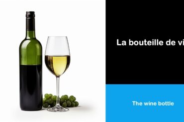 Say it in French I The wine bottle
