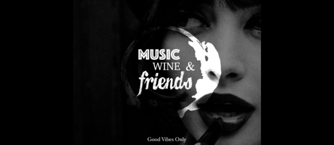 Music, Wine & Friends / French Music
