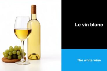 Say it in French I The white wine