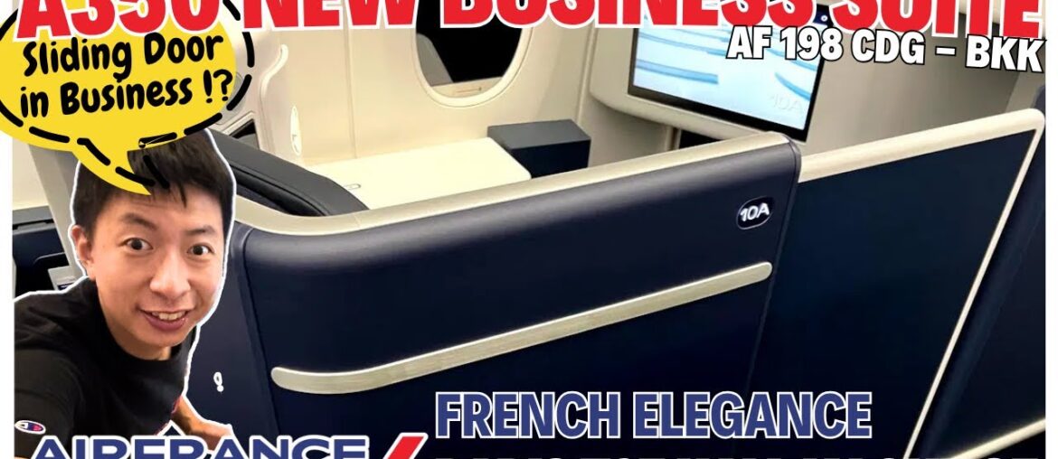 Air France A350 Business Class Suite -Michelin Star Fine Dining -Paris T2E Hall K Lounge Elite Plus