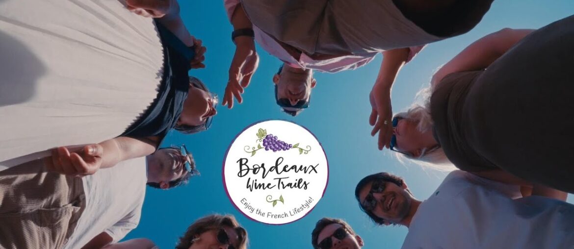 Bordeaux Wine Trails - Enjoy the french lifestlye !
