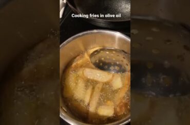 Frying French Fries In Olive Oil