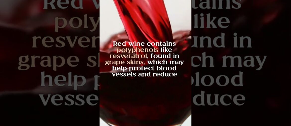 Red Wine: Heart-Healthy Myth or Antioxidant Magic?