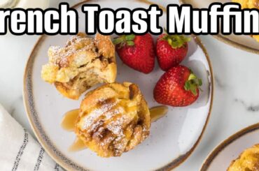 Easy French Toast Muffins Kids Will Love
