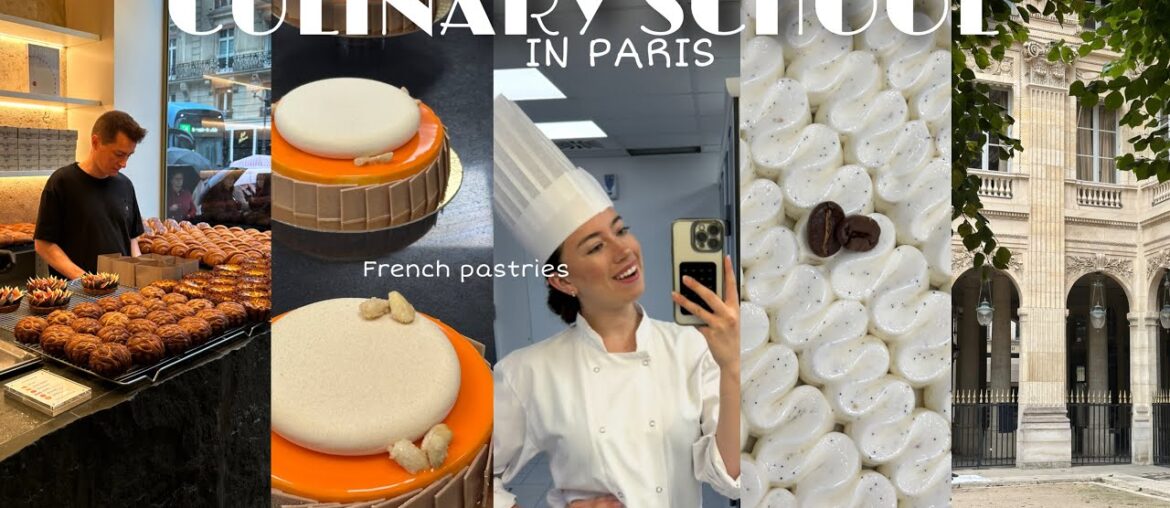CULINARY SCHOOL| pastry student, French pastry, Paris, university, vlog, international student