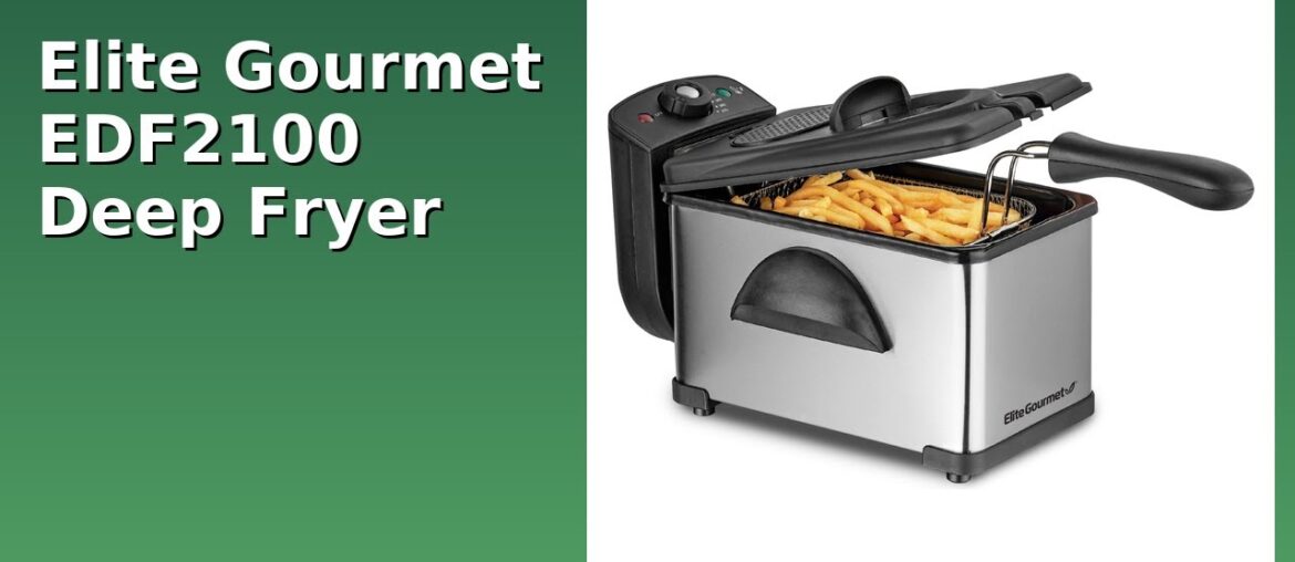 REVIEW (2025): Elite Gourmet EDF2100 Deep Fryer. Features.