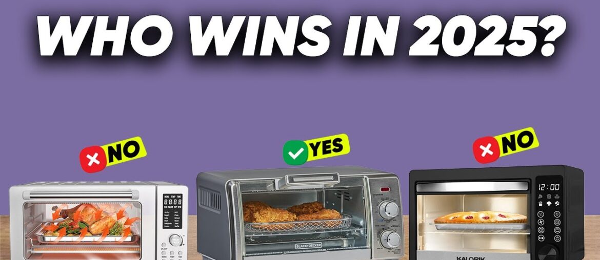 Best Toaster Oven 2025 | Top 5 Smart & Versatile Models Best Toaster Oven 2025 | Top 5 Smart & Versatile Models