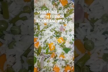 VEGETABLE RICE/FRIED RICE/VEGETABLE RICE WITH PEAS AND FRENCH BEANS/ WALI WA MBOGA MBOGA