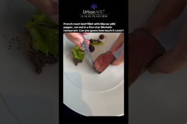 French Roast Beef Fillet with Macau Wild Pepper | Michelin Luxury Dining