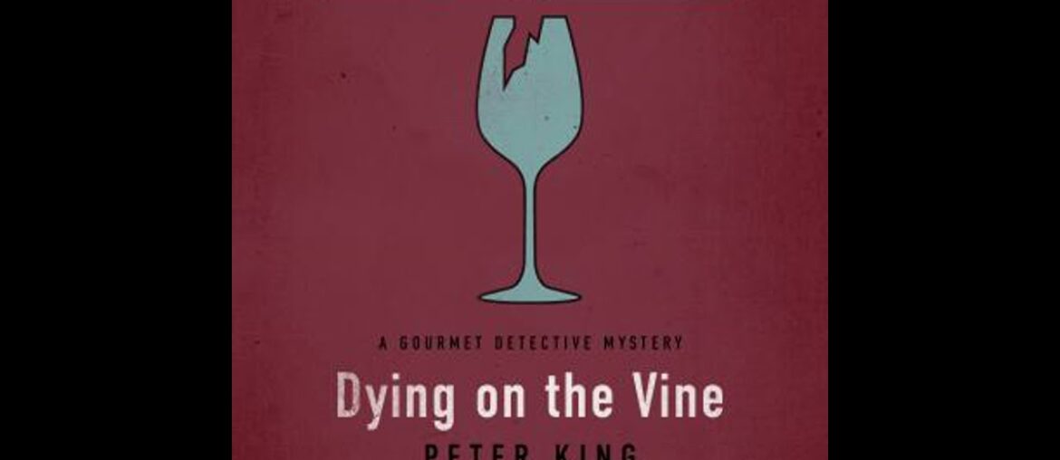 Dying on the Vine - Peter King